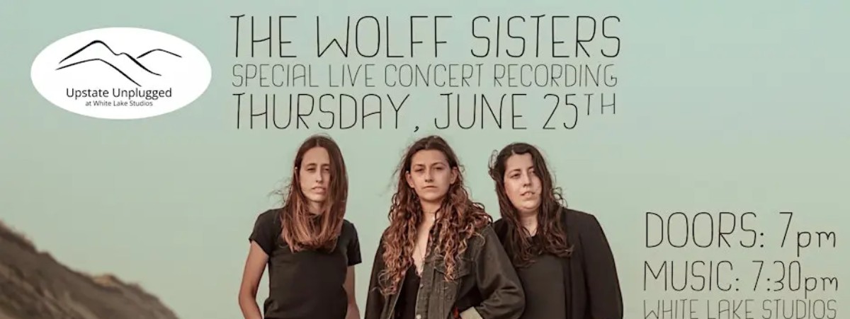 Upstate Unplugged Presents: Wolff Sisters