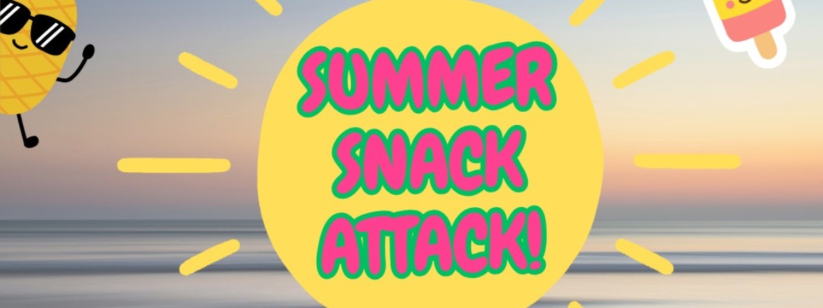 Summer Snack Attack: Enrichment Program June 22-26