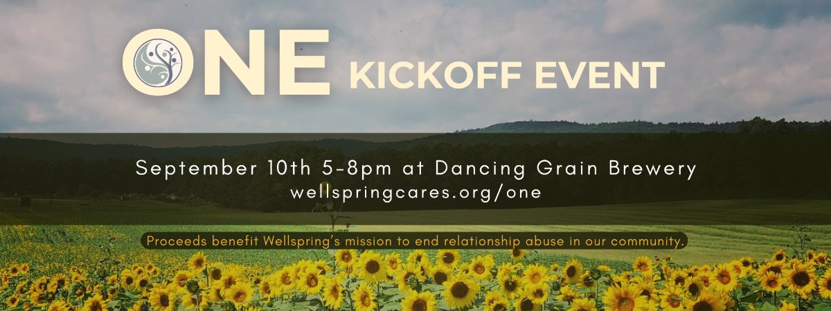 Wellspring - ONE Kickoff Event - September 10th 5:00-8:00 at Dancing Grain - support survivors of abuse in our community