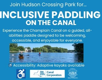 A blue promotional graphic for &ldquo;Inclusive Paddling On the Canal&rdquo; at Hudson Crossing Park. Text describes a guided, all-abilities paddle designed to be welcoming and accessible. A photo shows people kayaking on a calm canal surrounded by trees. Text notes adaptive kayaks are available, with accessibi