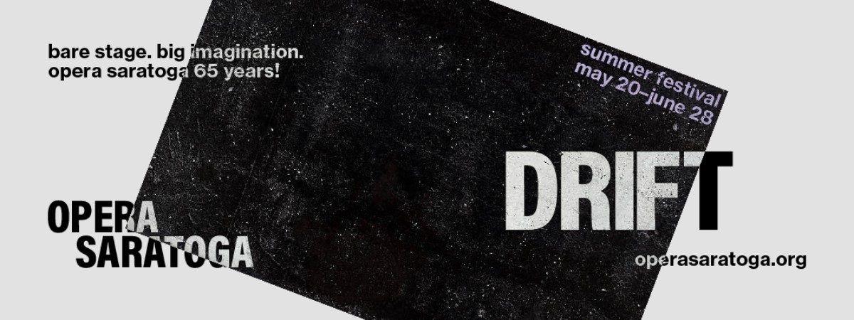 Opera Saratoga Presents: Drift