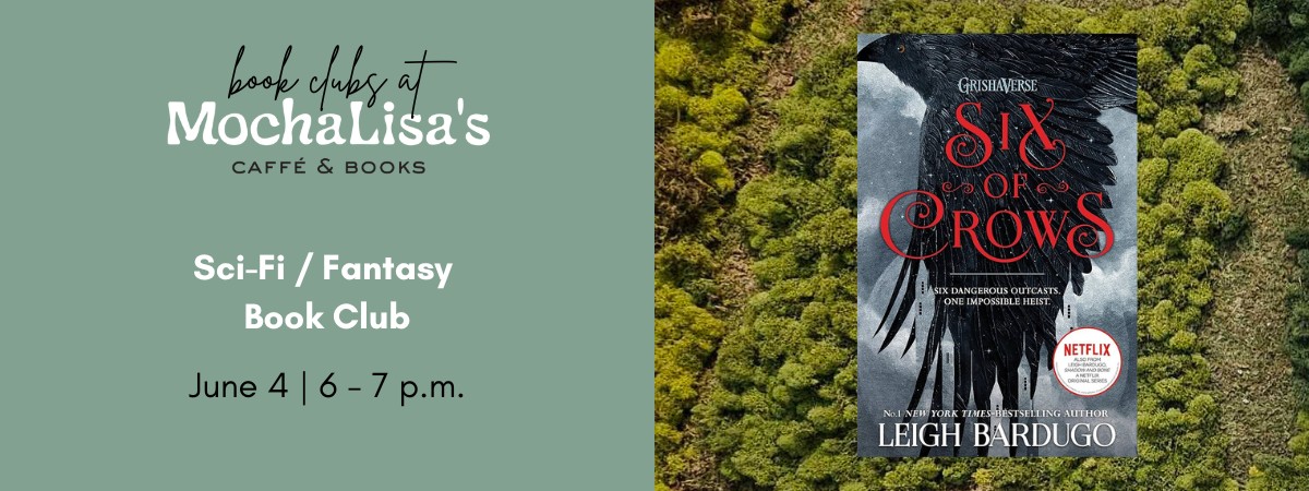 Sci-Fi Fantasy Book Club - Six of Crows by Leigh Bardugo