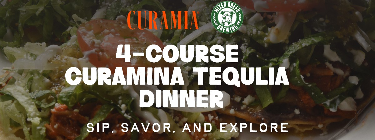 4-Course Curamia Tequila Dinner at Mixed Breed Brewing