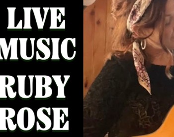 Live Music Series Featuring: Ruby Rose 7/3