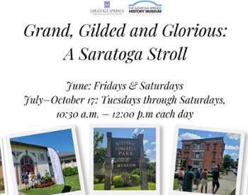 Grand, Gilded and Glorious: A Saratoga Stroll