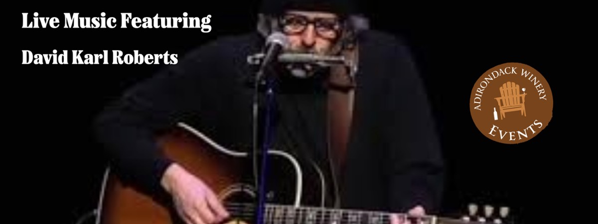 Live Music Series Featurng: David Karl Roberts