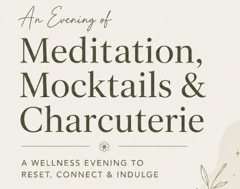 An Evening of Meditation, Mocktails, and Charcuterie.