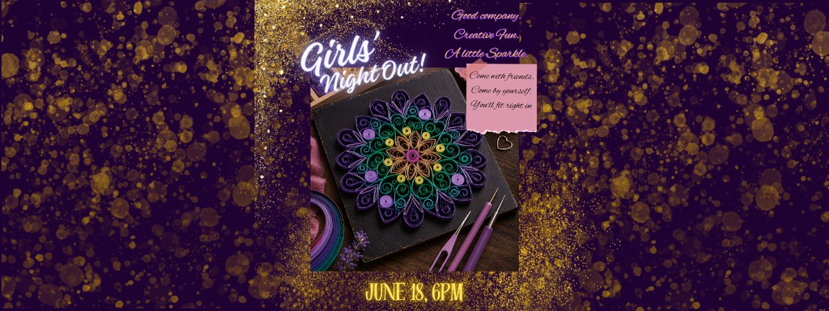 Girls Night Out event, colorful mandala made of paper in background. June 18, 6pm
