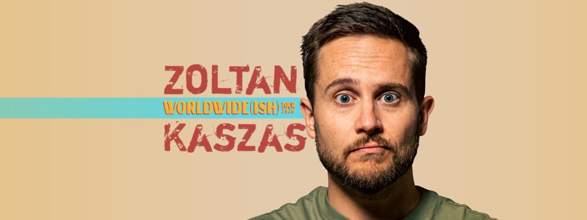 Zoltan Kaszas: WORLDWIDE(ish) Tour at UPH 7:30 p.m. July 25