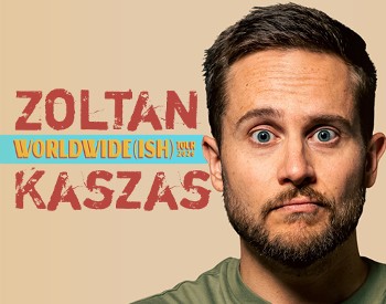 Zoltan Kaszas: WORLDWIDE(ish) Tour at UPH 7:30 p.m. July 25