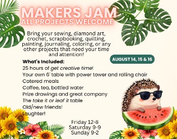 makers jam all projects welcome, bring your diamond art, crochet, scrapbooking, quilting, painting and all other projects that need your attention