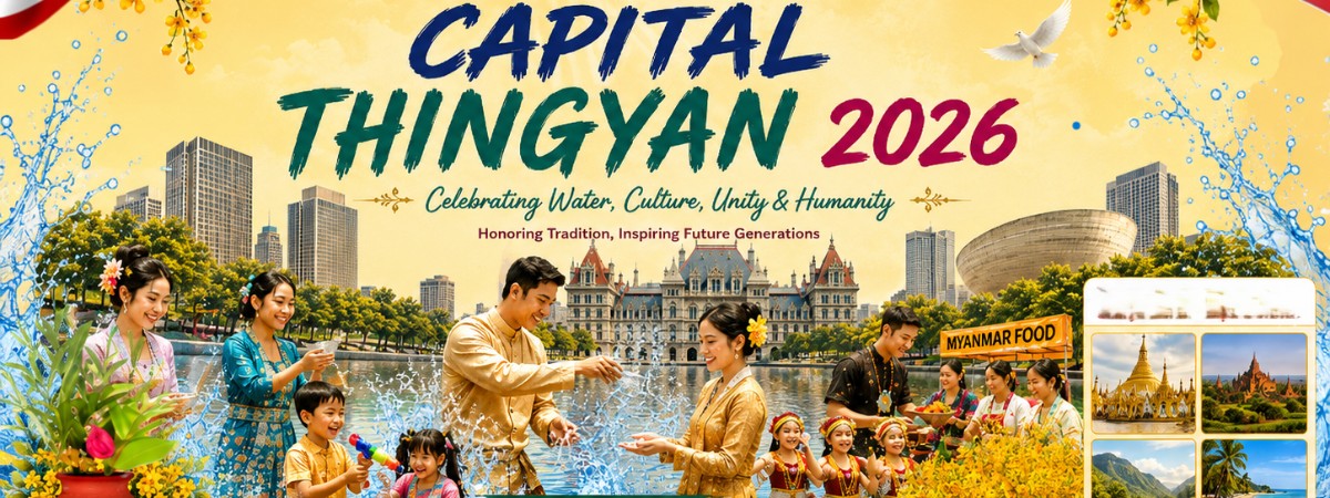 Capital Thingyan 2026 invites all to experience Myanmar's joyful Water Festival through live performances, delicious cuisine, water splashing and a celebration of unity, friendship and community in Albany, NY.