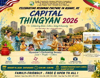 Capital Thingyan 2026 invites all to experience Myanmar's joyful Water Festival through live performances, delicious cuisine, water splashing and a celebration of unity, friendship and community in Albany, NY.