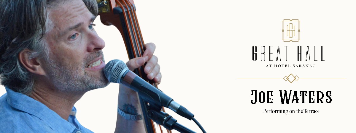 Joe Waters: Live at Hotel Saranac