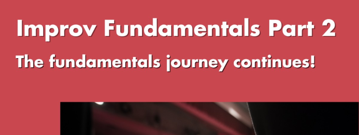 Improv Fundamentals Part 2