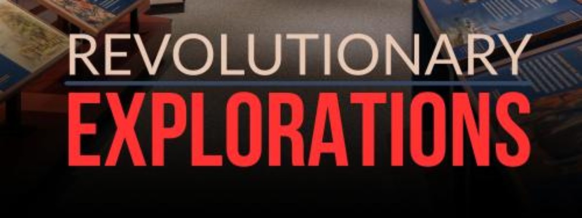 Revolutionary Explorations text with exhibit in background.