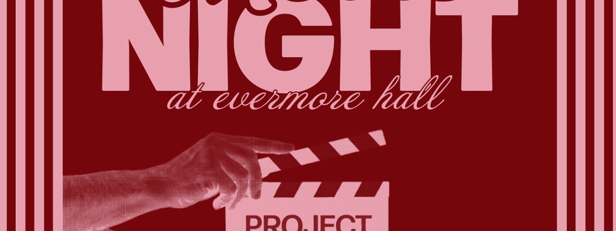 "Move night at evermore hall project Hail Mary" with a slate