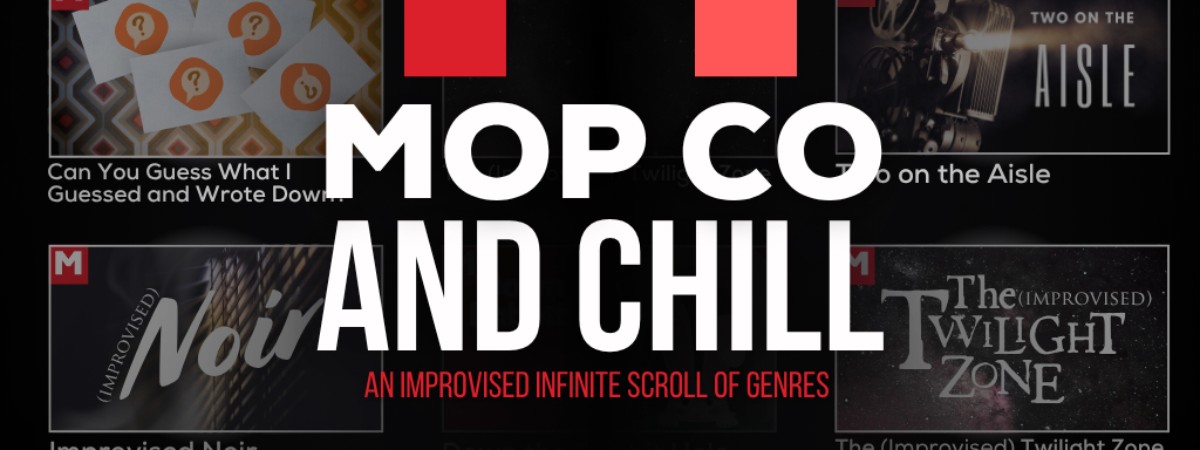 Mopco and Chill An improvised infinite scroll of genres