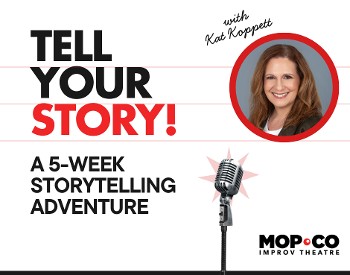 Tell Your Story a 5 Week Storytelling Adventure