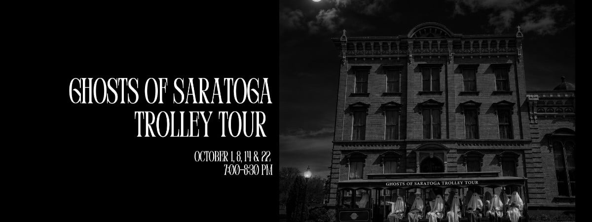 Ghosts of Saratoga Trolley Tour