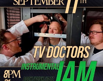 9/11/26 8pm TV Doctors (Evan Conway, Bob Morris, Josh Witmer) @Electric Grinch, Schenectady, NY - FREE Ages 21+ Show
