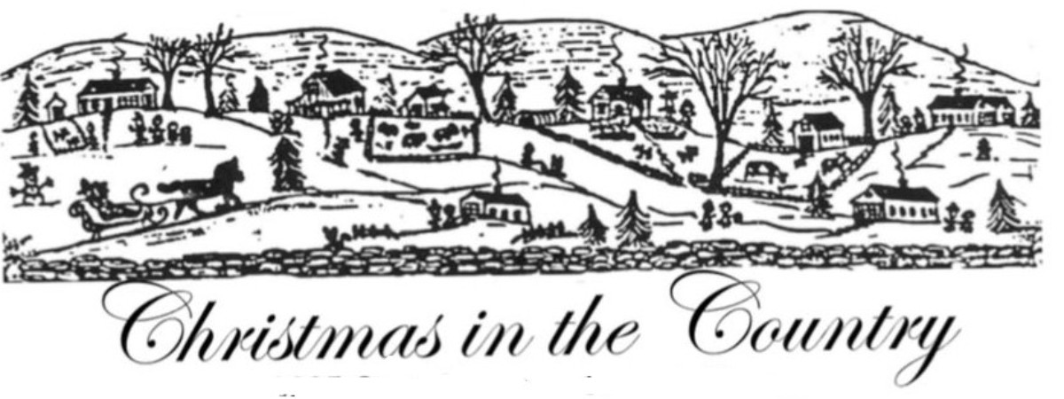 Christmas in the Country Tour - Friday Dec. 4th - Sunday Dec. 5th.