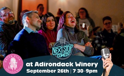 Next Stop Comedy at Adirondack Winery!