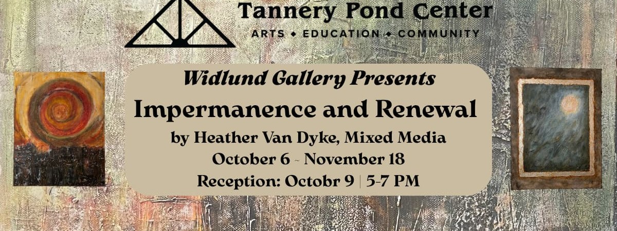 Widlund Gallery presents Impermanence and Renewal