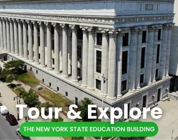 Photograph of State Education Building in background with text reading: Tour and Explore The New York State Education Building in the forefront