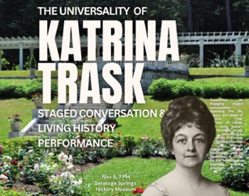 The Universality of Katrina Trask Staged Conversation & Living History Performance