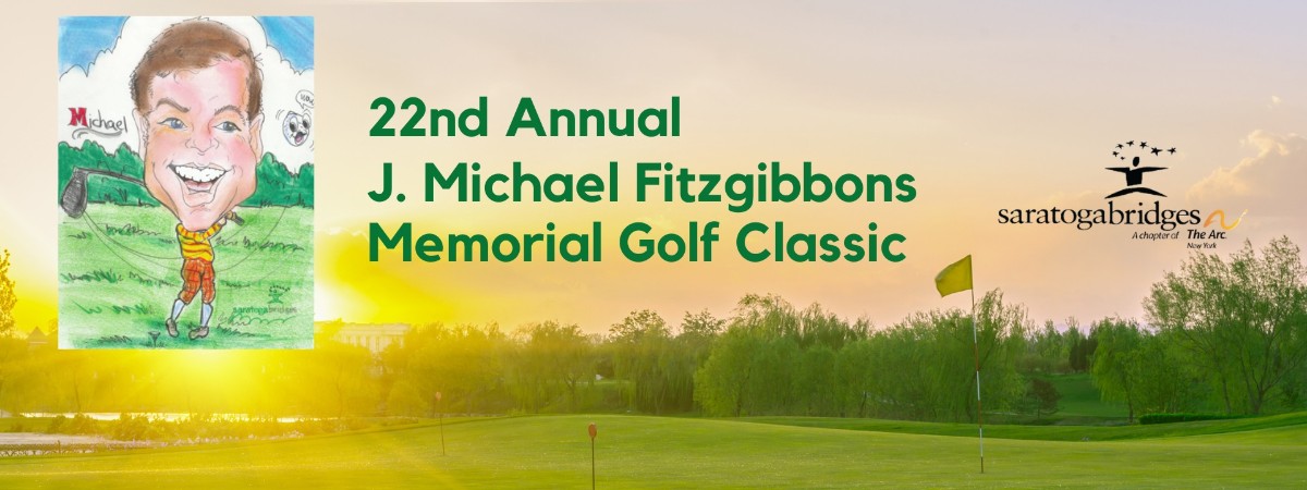 J. Michael Fitzgibbons caricature on a golf course with the words "22nd Annual J. Michael Fitzgibbons Memorial Golf Classic" and the Saratoga Bridges Logo.