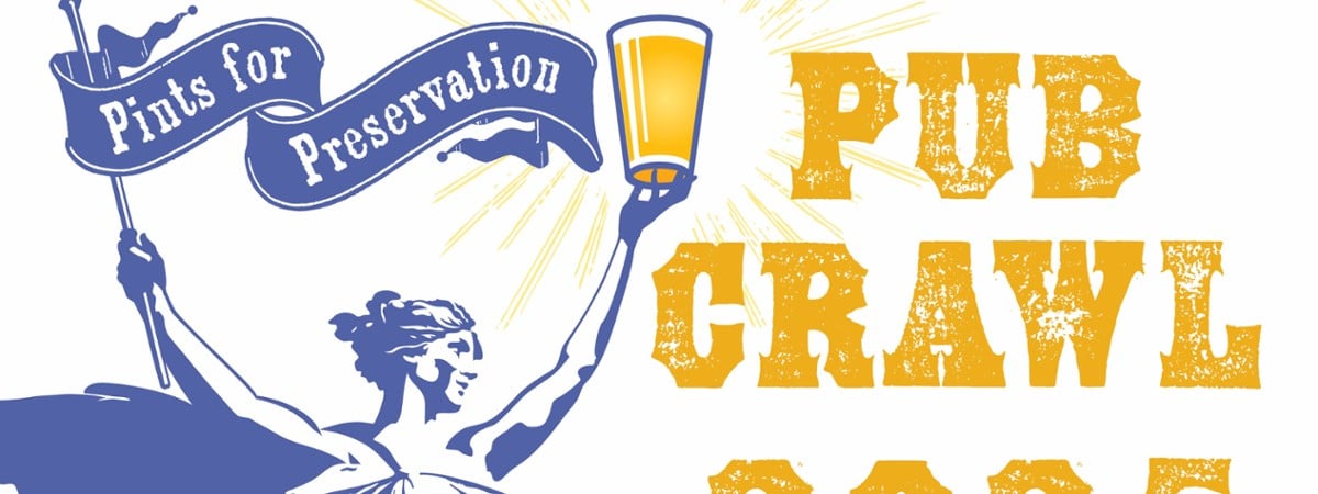 Pints for Preservation Pub Crawl