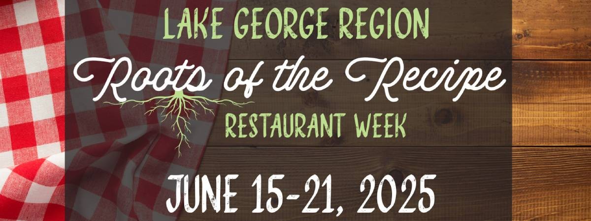 lake george region restaurant week roots of the recipe