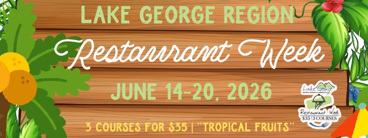 lake george region restaurant week june 14 to 20, 2026, 3 courses $35, tropical fruits