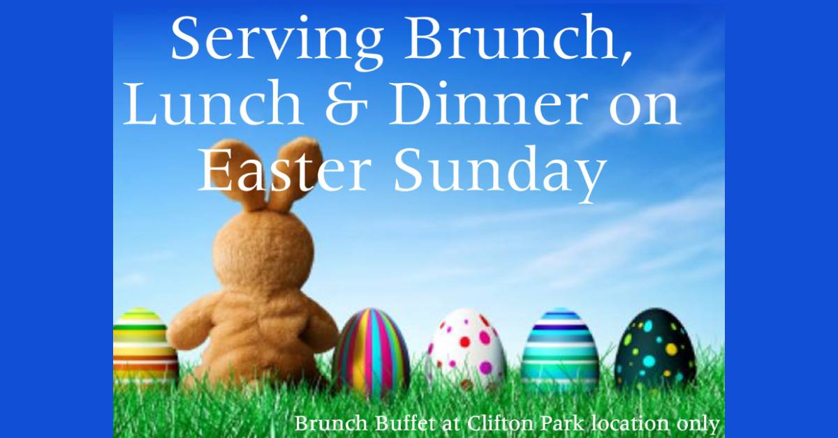 graphic with bunny and eggs - serving brunch, lunch and dinner easter sunday, brunch buffet at clifton park location only