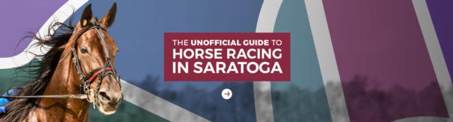 The Unofficial Guide To Horse Racing In Saratoga